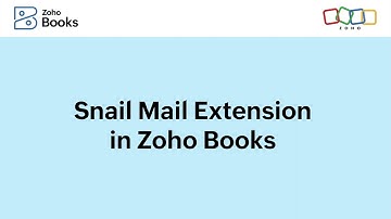 How the Snail Mail Extension Works - Zoho Books