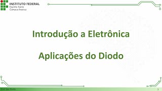 Introdução a Eletrônica - Aplicações do Diodo