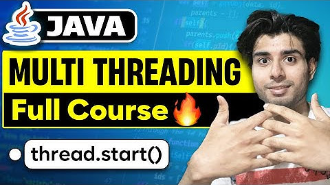 Java Concurrency & Multithreading Complete Course in 2 Hours | Zero to Hero