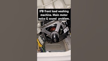 IFB front load washing machine. Main motor noice & sound  problem #ifb #india #service #laundry