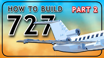 How to Build the Boeing 727 in ROBLOX Plane Crazy - Part 2