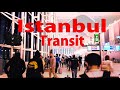 【Airport Tour】2022 How to Transit at Istanbul International Airport