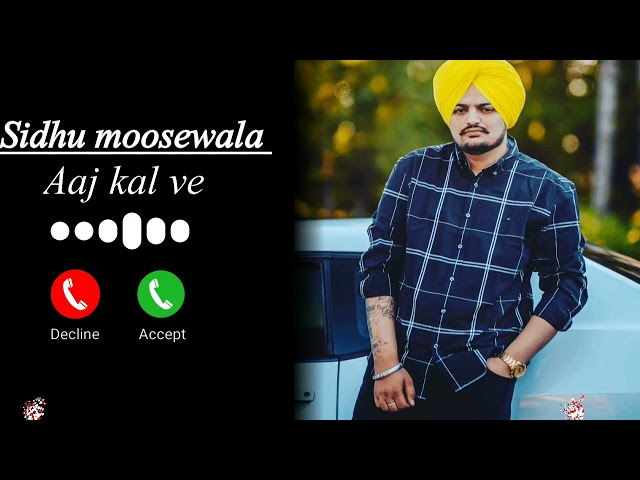 Aaj kal ve sidhu moosewala ringtone || new ringtone 2022 love song||Instagram trending song ringtone class=