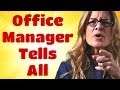 Woman Office Manager Tells All .... MUST WATCH!