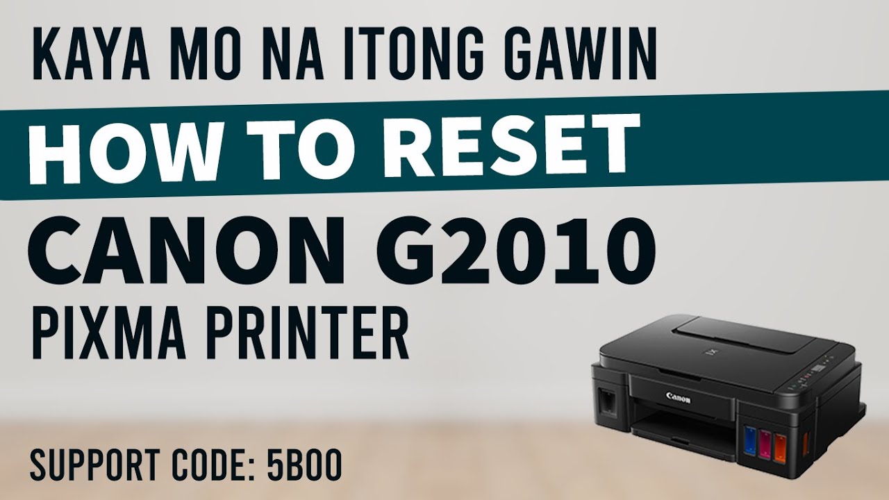 how-to-reset-canon-g2010-pixma-printer-support-code-5b00-youtube