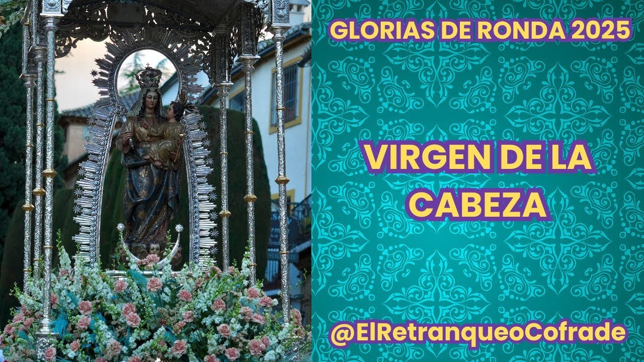 4K Virgen de la Cabeza | Glorias de Ronda 2025 Parte 1/2