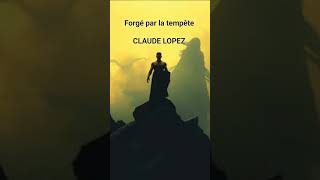 Forgé Par La Tempête - Claude Lopez Rootandblood