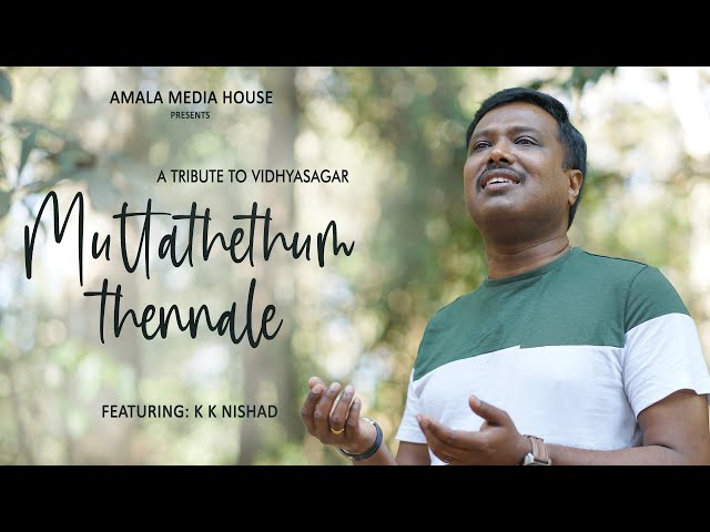 Muttathethum Thennale | Cover Song |  K K Nishad | Amala Media House class=