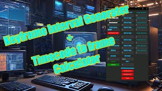 Keyframe Interval Generator + Timecode to Keyframe Calc