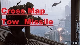 Only In Battlefield - Cross Map Tow Missile