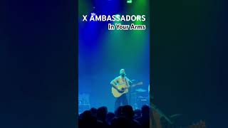 In Your Arms X AMBASSADORS Live 2024 #shorts #xambassadors #concert