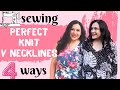 V neckbands & MORE! PERFECT KNIT V necklines 4 WAYS. All my faves techniques in one place.