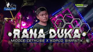 DJ RANA DUKA X KATA KATA BUDDIN MATA PENA || MIDDLE CETUS X KOPLO SIMPATIK || FICKY MUSIC PRDCTN
