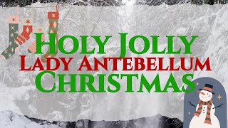 Holy Jolly Christmas – Lady A