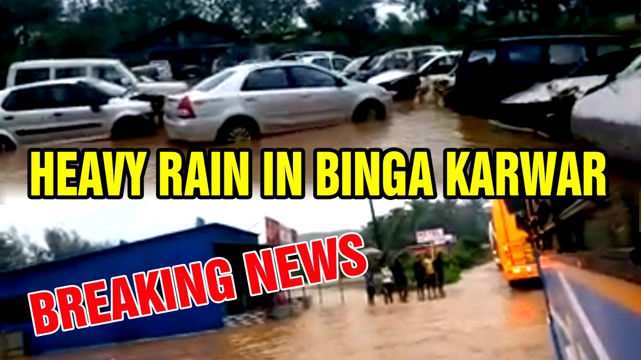 HEAVY RAIN IN BINGA KARWAR KARWARPLUS YouTube