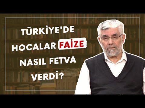 Türkiyede Hocalar Faize Nasıl Fetva Verdi? 