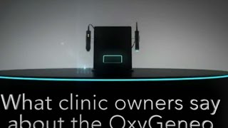 What clinic owners say about the OxyGeneo 3-in-1 Super Facial
