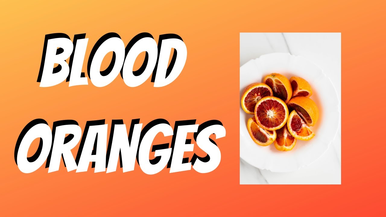 Blood Oranges Health Benefits of Blood Orange Fruit YouTube