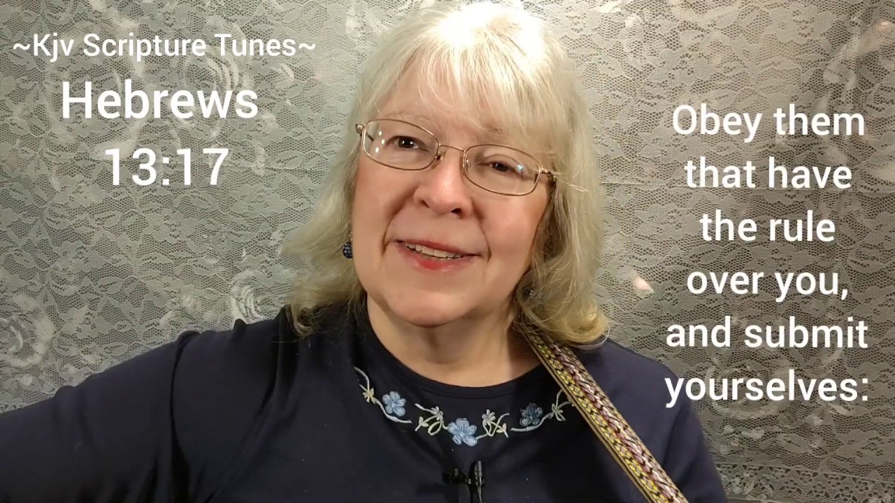 Hebrews 1317 Obey Them That Have the Rule Over You Kjv Scripture