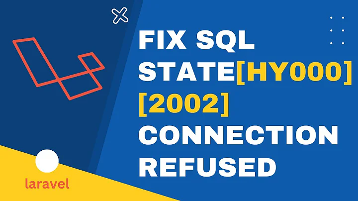 [Laravel] Fix SQLSTATE[HY000] [2002] Connection refused