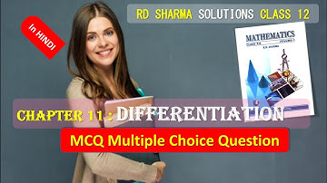 RD SHARMA SOLUTIONS CLASS 12 Chapter 11 Differentiation Multiple Choice Question MCQ in HINDI Part 1