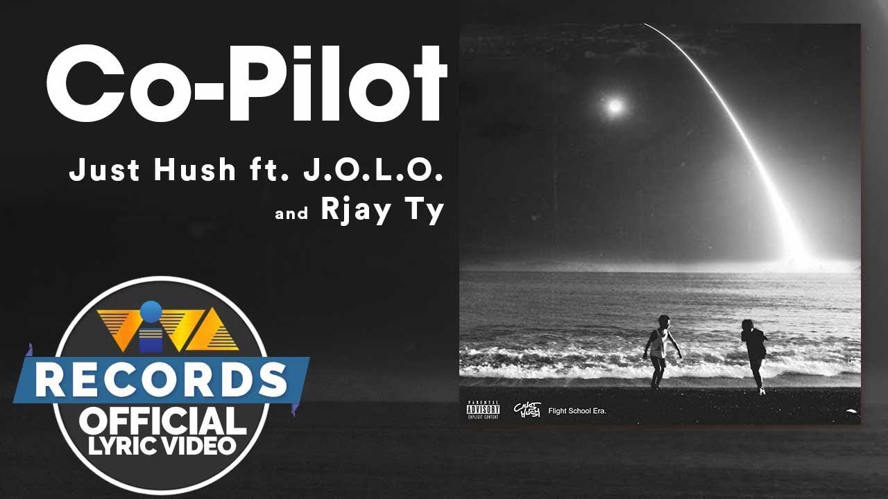 Co Pilot   Just Hush  featuring JOLO  Rjay Ty Official Lyric Video