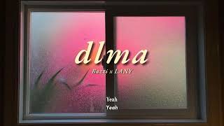 Vietsub | dlma - Bazzi (feat. LANY) | Lyrics Video