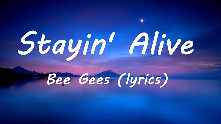 Stayin Alive Lyric Video version - Lyric Video performance video thumbnail