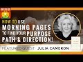 🌟 JULIA CAMERON: How to Use Morning Pages to Find Your Purpose, Path & Direction | The Artist’s Way