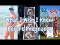 10 Things I Wish I Knew Before Getting Pregnant