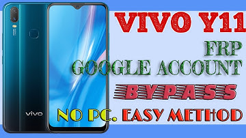 VIVO Y11 GOOGLE ACCOUNT / FRP BYPASS | EASY METHOD NO PC