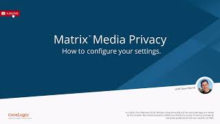Matrix™ Media Privacy Settings