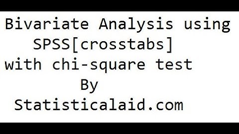 Bivariate analysis using SPSS|Crosstabs [chi-square test]