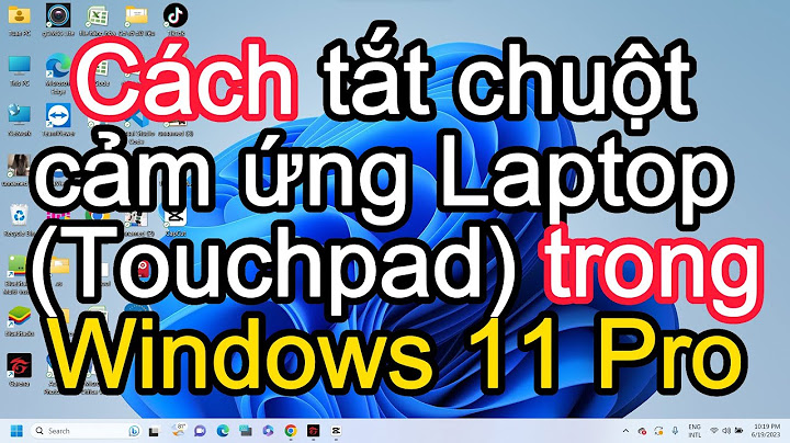 Cách tắt cảm ứng di chuột lap top năm 2024