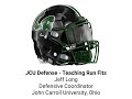 JCU Defense - Teaching Run Fits - Jeff Long - John Carroll Univ.