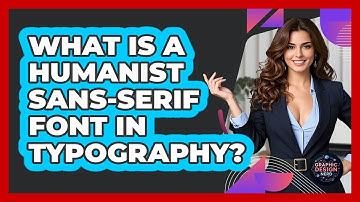 What Is A Humanist Sans-serif Font In Typography? - Graphic Design Nerd