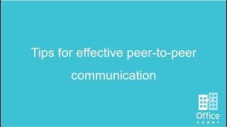 Tips for effective peer to peer communication