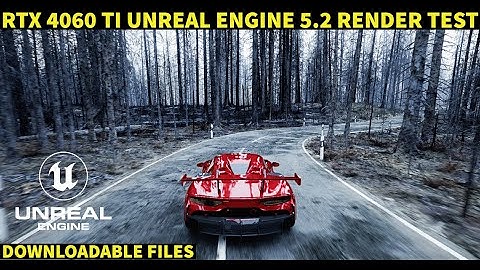 RTX 4060 Ti Unreal Engine 5.2 Render Test