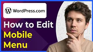 How to Edit Mobile Menu on Wordpress (Step-By-Step) [2026 guide]