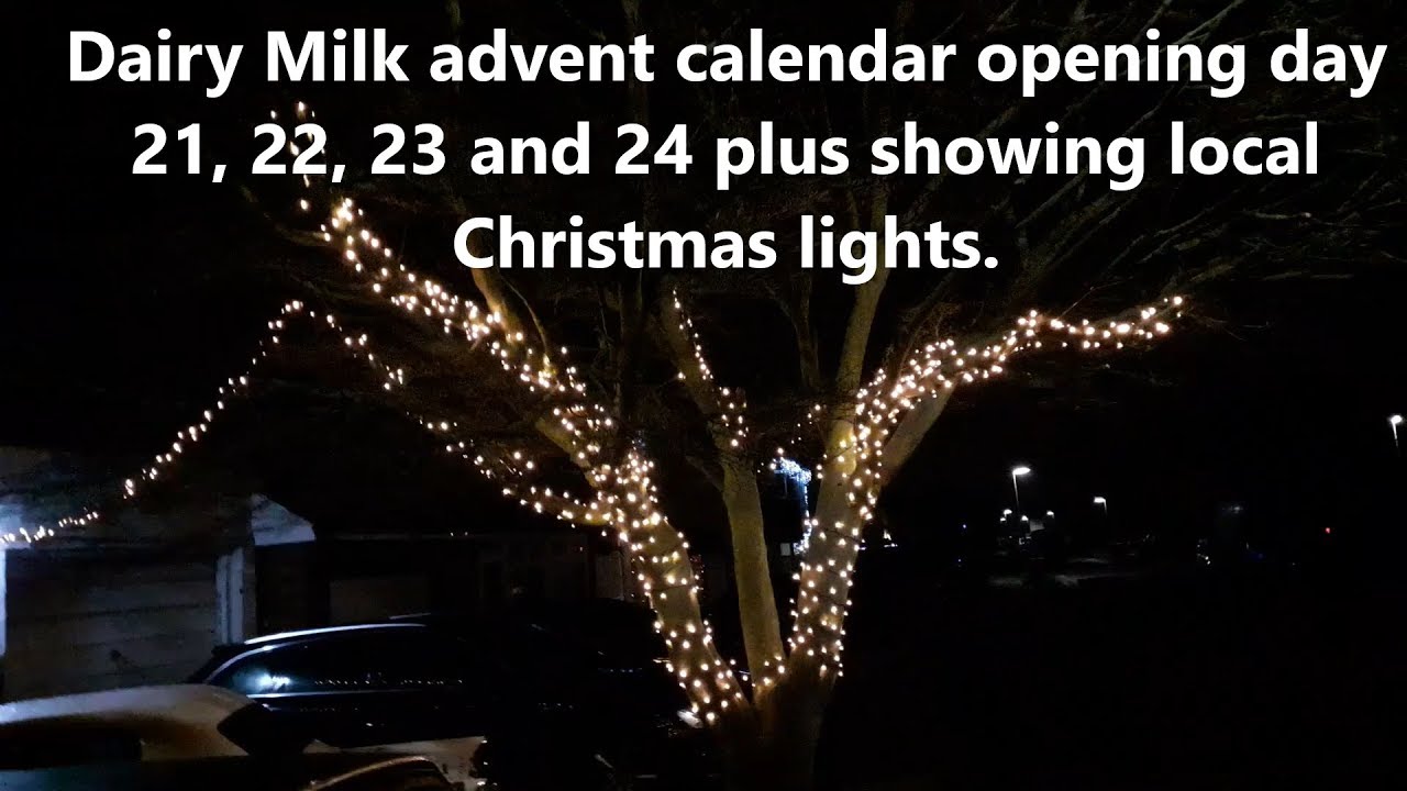 Dairy Milk advent calendar opening day 21, 22, 23 and 24 plus showing