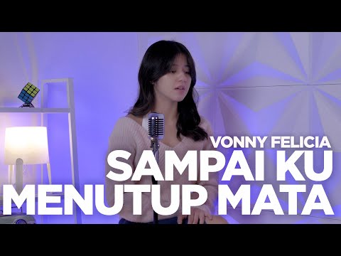 Sampai Ku Menutup Mata - Acha Septriasa (Cover by Vonzy)