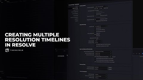 Creating Multiple Resolution Timelines in Resolve