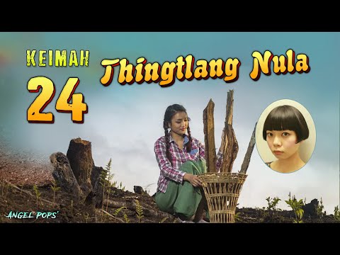 Keimah Thingtlang nula - 24 (Angel Pops)