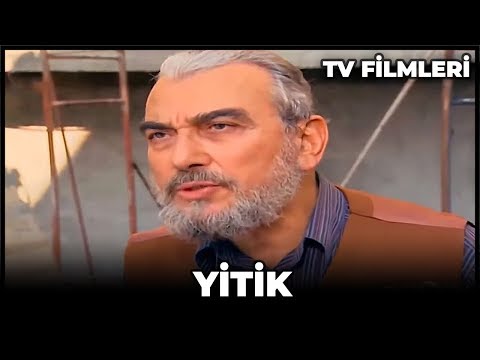 Yitik - Kanal 7 TV Filmi