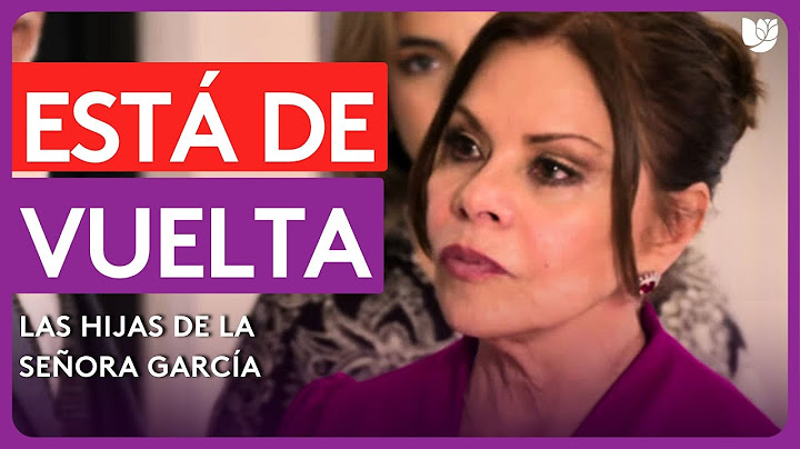 Mar and Ofelia reappear at the Portilla mansion | The Daughters of Mrs. García | Chapter 71