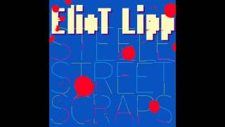 Eliot Lipp - The Intro - Steele Street Scraps