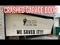 Garage door completely crashed we saved it