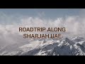Road trip along sharjah