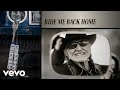 Willie Nelson - Ride Me Back Home (Official Audio)