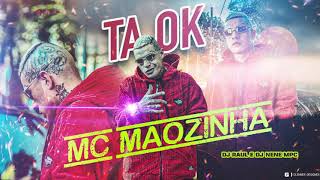 MC Mãozinha - Tá OK (DJ Nene e DJ Raul) 2020